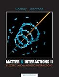 Matter and Interactions II: Electric and Magnetic Interactions