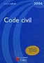Code Civil : Edition 2006 (ancienne �dition)