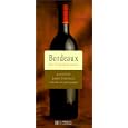 Bordeaux: The 90 Greatest Wines (Grandeur Nature Collection)