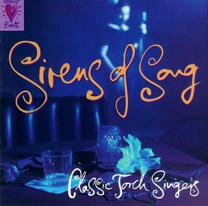 CD-Charts  Music : Sirens of Song: Classic Torch Singers