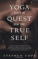 Yoga and the Quest for the True Self