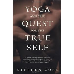 Yoga and the Quest for the True Self - Stephen Cope 