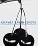 An American in Europe: The Photography Collection of Baroness Jeane von Oppenheim from the Norton Museum of Art