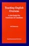 Teaching English Overseas: A Job Guide for Americans & Canadians