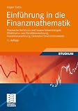 Bild zu: Einf&uuml;hrung in die Finanzmathematik: Klassische Verfahren und neuere Entwicklungen: Effektivzins- und Renditeberechnung, Investitionsrechnung, Derivative Finanzinstrumente