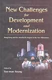 New Challenges for Development and Modernization: Hong Kong and the Asia-Pacific Region in the New Millennium
