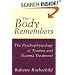 The Body Remembers: The Psychophysiology of Trauma and Trauma Treatment (Norton Professional Books)
