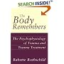 The Body Remembers: The Psychophysiology of Trauma and Trauma Treatment (Norton Professional Books)