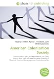 American Colonization Society: Colonization Societies, History of Liberia, Lott Carey, Atlantic slave trade, Library of Congress, Republic of Maryland, Americo-Liberian, American Revolutionary War