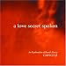 A Love Secret Spoken: An Explanation of Rumi's Poetry