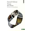Nom de Dieu : Par-del� les trois monoth�ismes