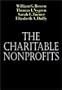 The Charitable Nonprofits: An Analysis of Institutional Dynamics and Characteristics (Jossey-Bass Nonprofit Sector)