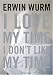 Books : Erwin Wurm: I Love My Time, I Don't Like My Time