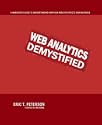 Web Analytics Demystified: A Marketer's Guide to Understanding How Your Web Site Affects Your Business by Eric Peterson