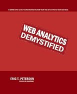 Web Analytics Demystified: A Marketer's Guide to Understanding How Your Web Site Affects Your Business