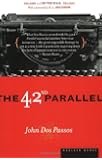 The 42nd Parallel: Volume One of the U.S.A. Trilogy