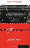 The 42nd Parallel: Volume One of the U.S.A. Trilogy