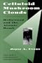 Celluloid Mushroom Clouds: Hollywood and the Atomic Bomb (Critical Studies in Communication and in the Cultural Industries)