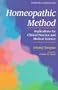 Homeopathic Method: Implications for Clinical Practice and Medical Science