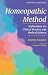 Homeopathic Method: Implications for Clinical Practice and Medical Science