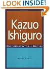 Kazuo Ishiguro (Contemporary World Writers)
