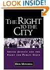 The Right to the City: Social Justice and the Fight for Public Space
