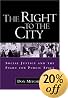 The Right to the City: Social Justice and the Fight for Public Space