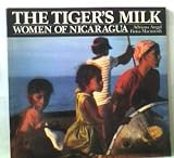 The tiger's milk : women of Nicaragua
