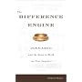 The Difference Engine: Charles Babbage and the Quest to Build the First Computer