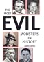 Most Evil Mobsters in History