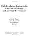 High-resolution Transmission Electron Microscopy and Associated Techniques