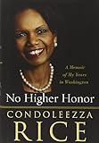 No Higher Honor: A Memoir of My Years in Washington
