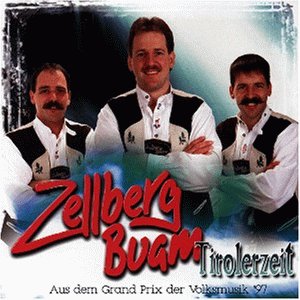 Zellberg Buam - tirolerzeit - Zortam Music