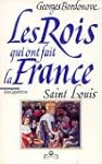 Les rois qui ont fait la France. [Les...