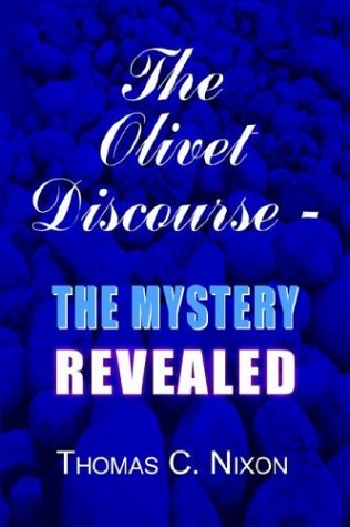 The Olivet Discourse - The Mystery Revealed