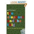 The Elephant and the Twig: The Art of Positive Thinking