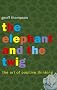 The Elephant and the Twig: The Art of Positive Thinking