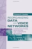 Review Artech House Publishers  / Reorganizing Data And Voice Networks