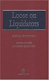 Loose on Liquidators: The Role of a Liquidator in a Winding Up