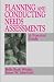 Planning and Conducting Needs Assessments: A Practical Guide: A Practice Guide
