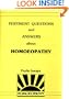 Pertinent Questions and Answers about Homoeopathy