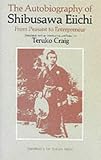 Review University of Tokyo Press  / The Autobiography of Shibusawa Eiichi: From Peasant to Entrepreneur