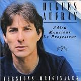 Hugues Aufray - V.4- Adieu Monsieur Le Professeur