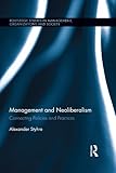 Management and neoliberalism : connecting policies and practices