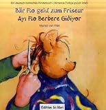 Bär Flo geht zum Friseur / Ayi Flo Berbere Gidiyor: ein deutsch-türkisches Kinderbuch