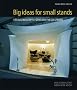 Big Ideas for Small Stands.: Kleine Messest�nde ganz gro�