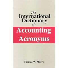 The International Dictionary of Accounting Acronyms (Glenlake business reference books)