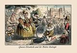 Paper poster printed on 12 x 18 stock. Queen Elizabeth and Sir Walter Raleigh