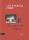 K, Histoires de Crabe