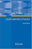 Good Laboratory Practice: the Why & the How